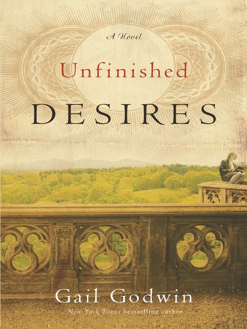 Title details for Unfinished Desires by Gail Godwin - Available